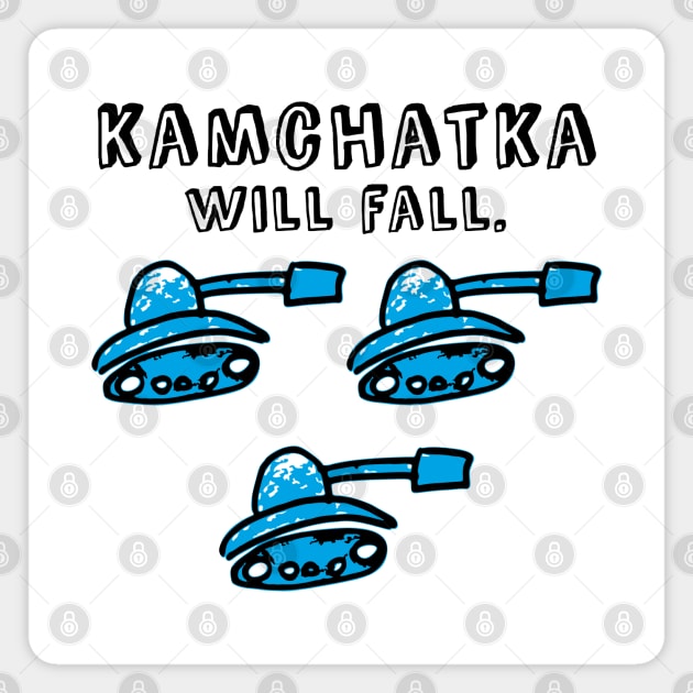 Kamchatka will fall (blue army) Magnet by LiveForever